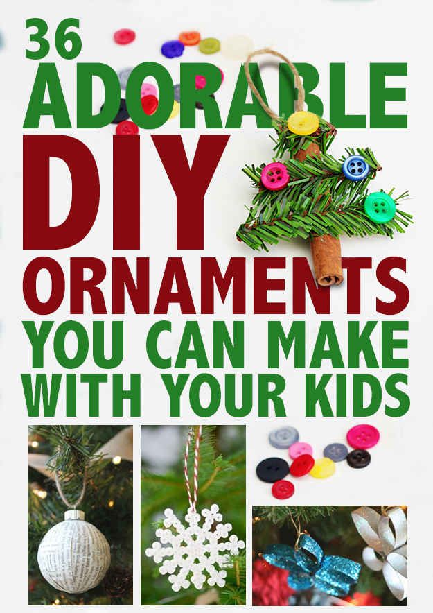 36 Adorable DIY Ornaments You Can Make With The Kids