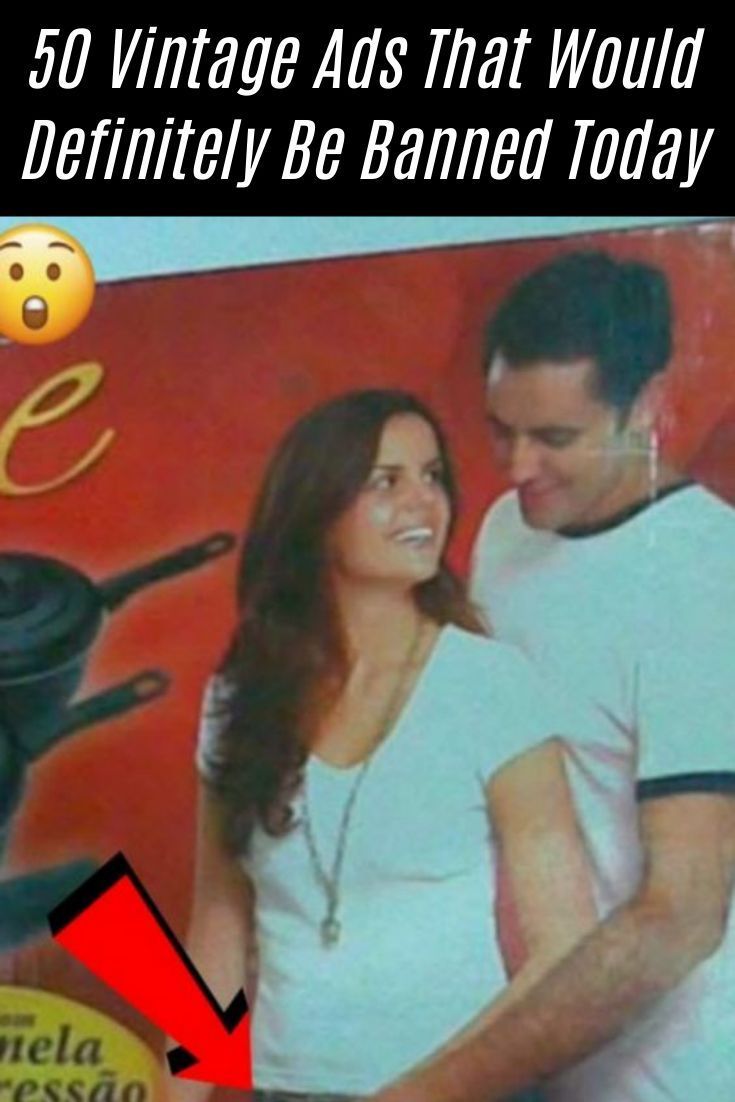 50 Vintage Ads That Would Definitely Be Banned Today