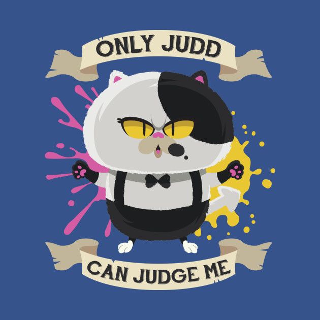 Awesome 'Only+Judd+can+judge+me' design on TeePublic!