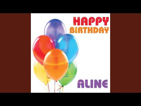 Happy Birthday Aline - YouTube