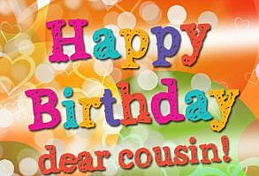 Happy Birthday, dear cousin!