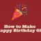 Want to make a happy birthday GIF? Here gives a guide on how to make a funny happy birthday GIF and lists 5 best sites to download free happy birthday GIFs.