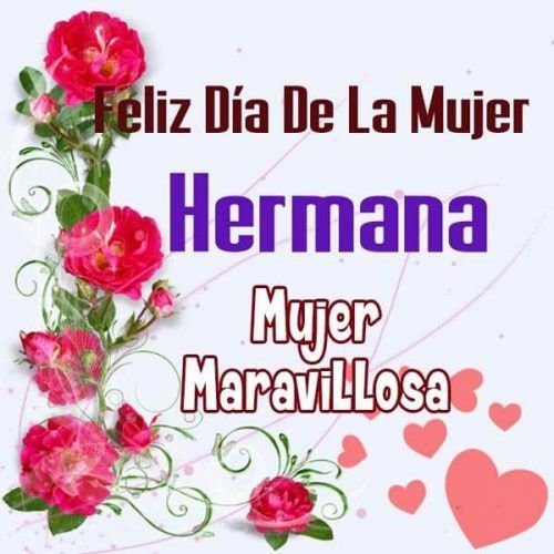 feliz dia de la mujer hermana maravillosa