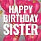 Pink Birthday Balloon Card for Sister: Your sister's birthday is here again, a wonderful opportunity to reach out in a special way. This whimsical birthday card brings your best wishes for a happy birthday, complete with festive and colorful pink balloons and gold confetti, perfect for getting the party started. Even if you can't be there to celebrate with her, this sweet greeting will let her know you're thinking of her on her special day!