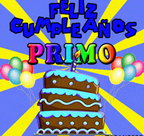 imagenes de cumpleaños a un primo queremos pastel