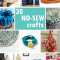 Looking for awesome HOMEMADE HOLIDAY GIFT IDEAS?? A roundup of 30 no-sew crafts including accessories, home decor, and toys. #NoSew #Crafts #NoSewCrafts