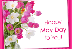 Happy May Day to You
