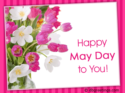 Happy May Day to You