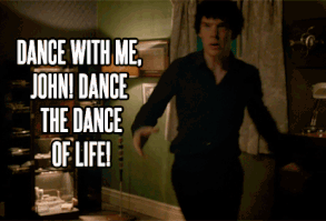 Dance with Sherlock, Jawn!