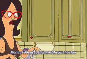 Very honest. | 27 Signs Your Mom Might Be Linda Belcher