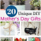 20 Unique DIY Mother's Day Gift Ideas She'll Treasure