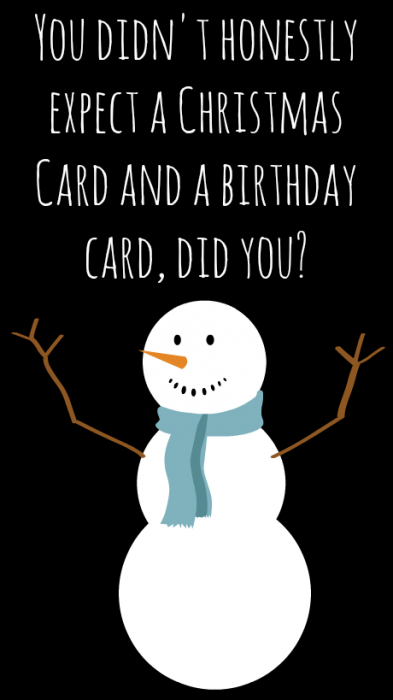 Christmas Birthday Card lol