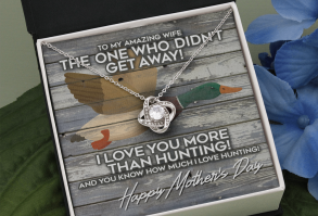 To My Amazing Wife   I Love You More Than Duck Hunting   Necklace For Wife  Birthday Gift For Wife  Gift For Wife Birthday  Love Knot   Gift To Wife From Husband  Anniversary  Valentines  Birthday Gift Shipping from the US. Easy 30 day return policy, 100% cotton, Double-needle neck, sleeves and hem; Roomy Unisex Fit.